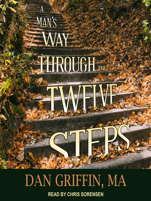 Title details for A Man's Way Through the Twelve Steps by Dan Griffin, MA - Wait list